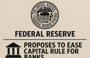 The U.S. Federal Reserve has unveiled a proposal to ease a major capital requirement rule for banks.