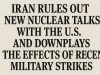 Iran rules out new nuclear talks with the U.S. and downplays the effects of recent military strikes.