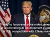Trump to issue executive orders aimed at accelerating AI development as part of U.S. competition with China, sources say.