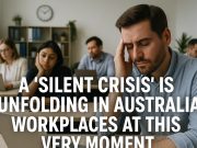 A ‘silent crisis’ is unfolding in Australian workplaces at this very moment.
