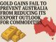 Gold gains fail to prevent Australia from reducing its export outlook for commodities.