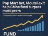 Pop Mart bet, Moutai exit help China fund surpass most peers.