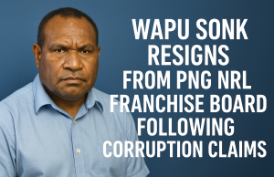 Wapu Sonk Resigns from PNG NRL Franchise Board Following Corruption Claims