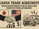 Japan Trade Agreement Offers Opportunities for US Investors, Draws Ire from Automakers