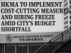 HKMA to implement cost-cutting measures and hiring freeze amid city’s budget shortfall