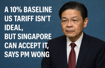 A 10% baseline US tariff isn’t ideal, but Singapore can accept it, says PM Wong.