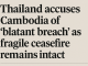 Thailand accuses Cambodia of ‘blatant breach’ as fragile ceasefire remains intact
