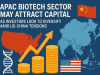 APAC Biotech Sector May Attract Capital as Investors Look to Diversify Amid US-China Tensions