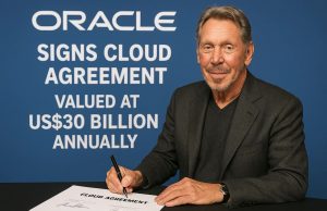 Oracle signs cloud agreement valued at US$30 billion annually.