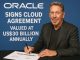 Oracle signs cloud agreement valued at US$30 billion annually.