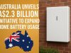 Australia unveils A$2.3 billion initiative to expand home battery usage.