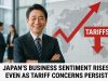 Japan’s business sentiment rises even as tariff concerns persist.