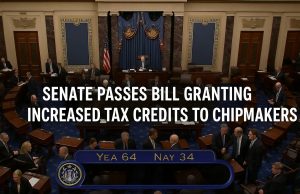 Senate passes bill granting increased tax credits to chipmakers