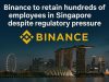 Binance to retain hundreds of employees in Singapore despite regulatory pressure