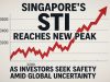 Singapore’s STI reaches new peak as investors seek safety amid global uncertainty