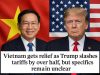 Vietnam gets relief as Trump slashes tariffs by over half, but specifics remain unclear