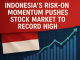 Indonesia’s risk-on momentum pushes stock market to record high.