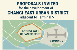 Proposals invited for the development of Changi East Urban District adjacent to Terminal 5.